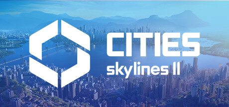 城市：天际线2/Cities: Skylines II