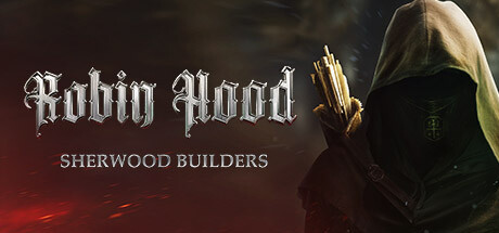 罗宾汉：舍伍德建造者/Robin Hood - Sherwood Builders